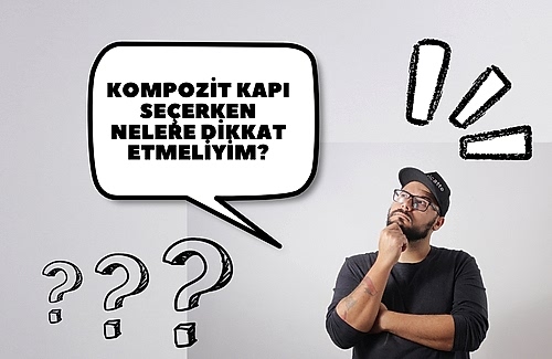 Kompozit Kapı Seçerken Nelere Dikkat Edilmeli?